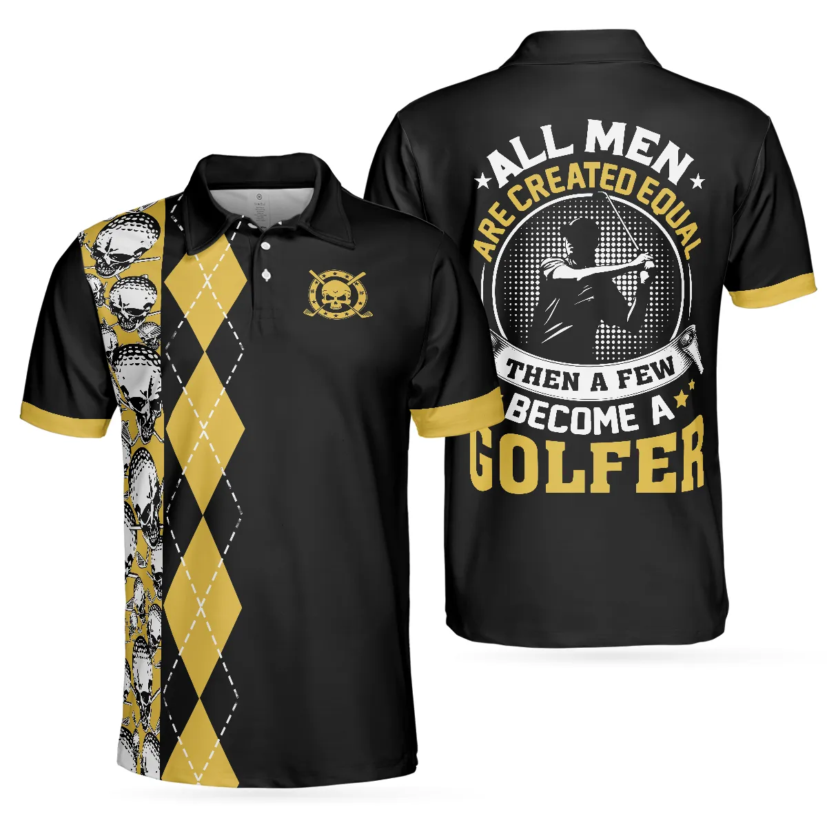 All Men Are Created Equal Then A Few Become A Golfer Polo Shirt, Black And Yellow Skull Golf Shirt For Men