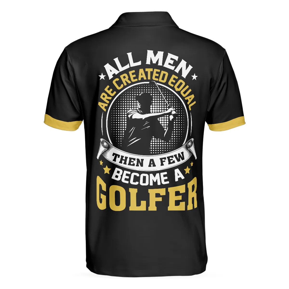 All Men Are Created Equal Then A Few Become A Golfer Polo Shirt, Black And Yellow Skull Golf Shirt For Men