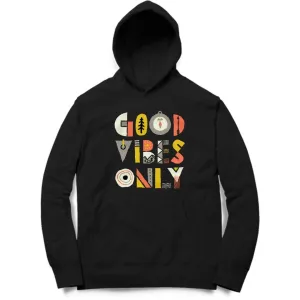 Good Vibes Only Hoodie - MH00021