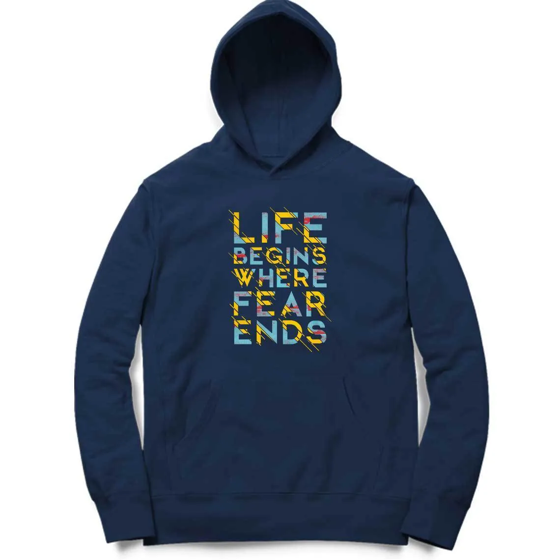 Life Begins Where Fear Ends Hoodie - MH00011