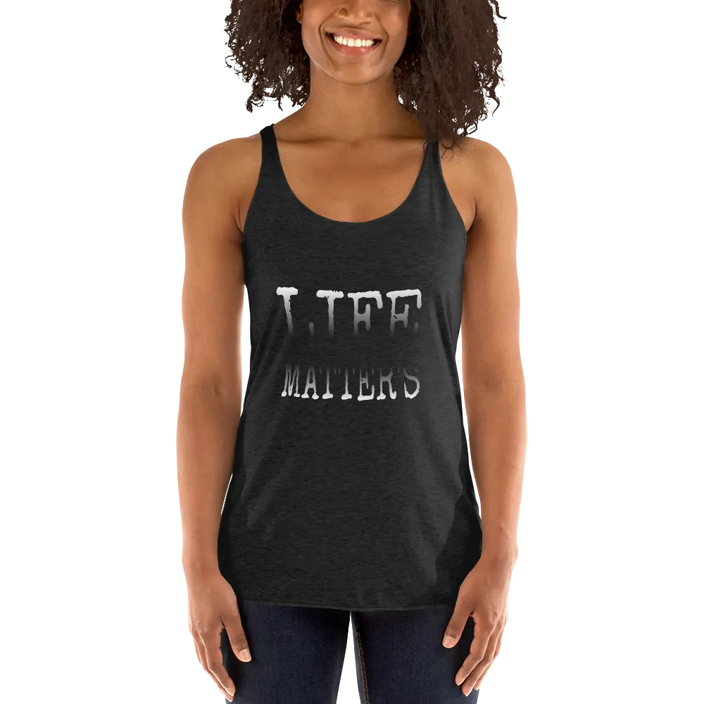 Life Matters Ladies Racerback Tanks