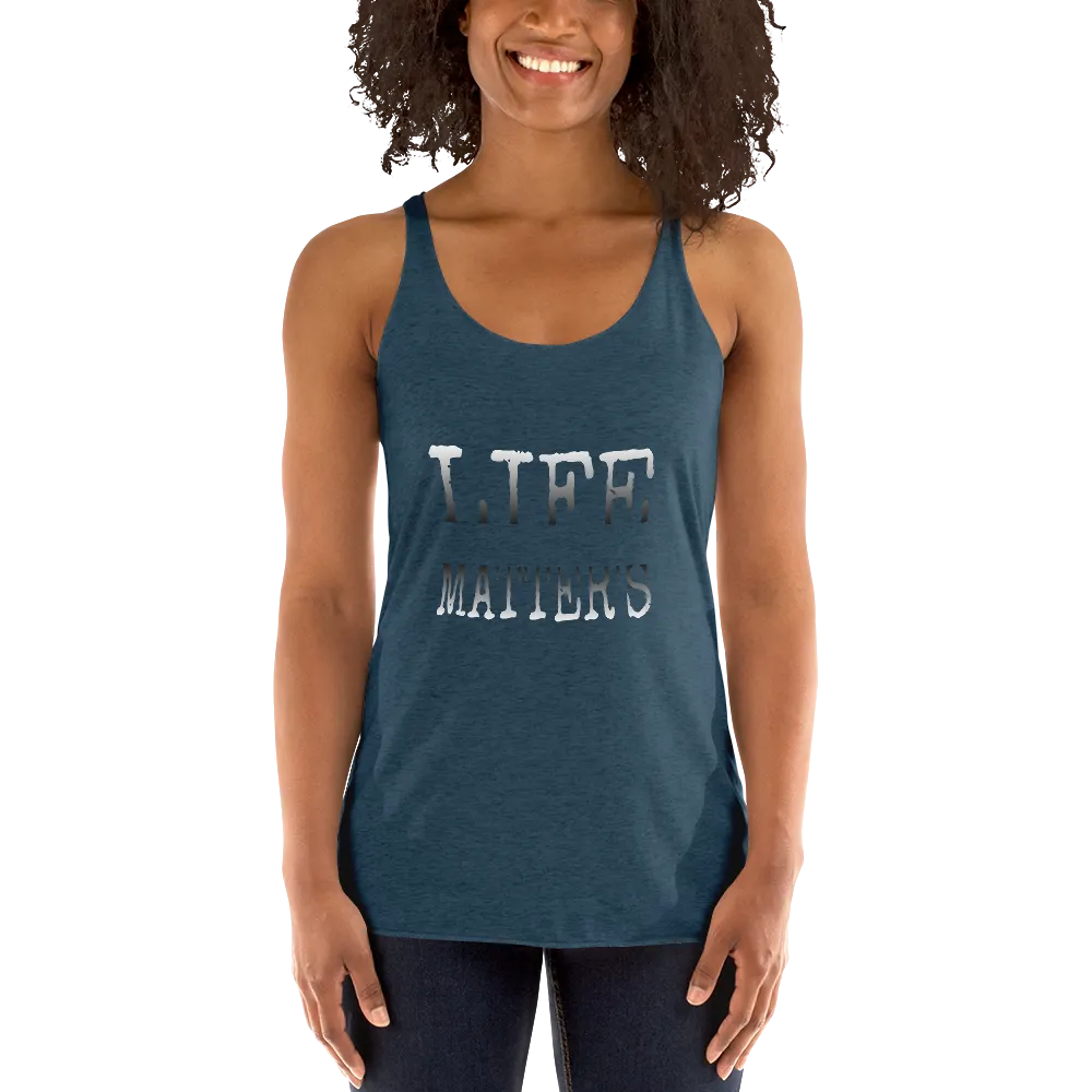Life Matters Ladies Racerback Tanks