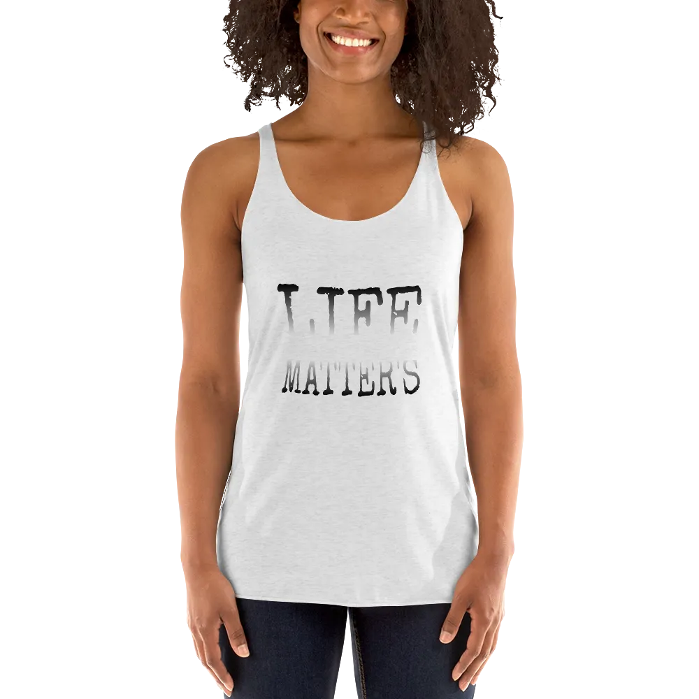 Life Matters Ladies Racerback Tanks