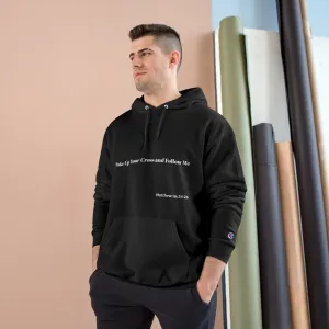 "Take Up Your Cross and Follow Me"-Hoodie